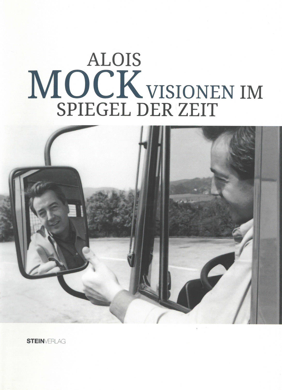 Alois Mock - Visionen